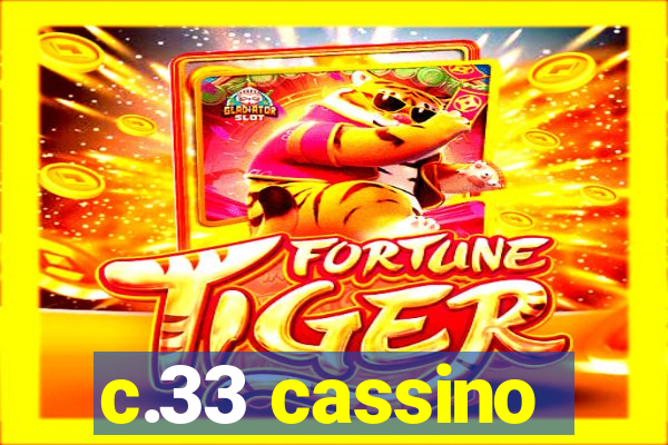 c.33 cassino